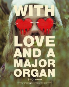 WITH LOVE AND A MAJOR ORGAN Official U.S. Poster